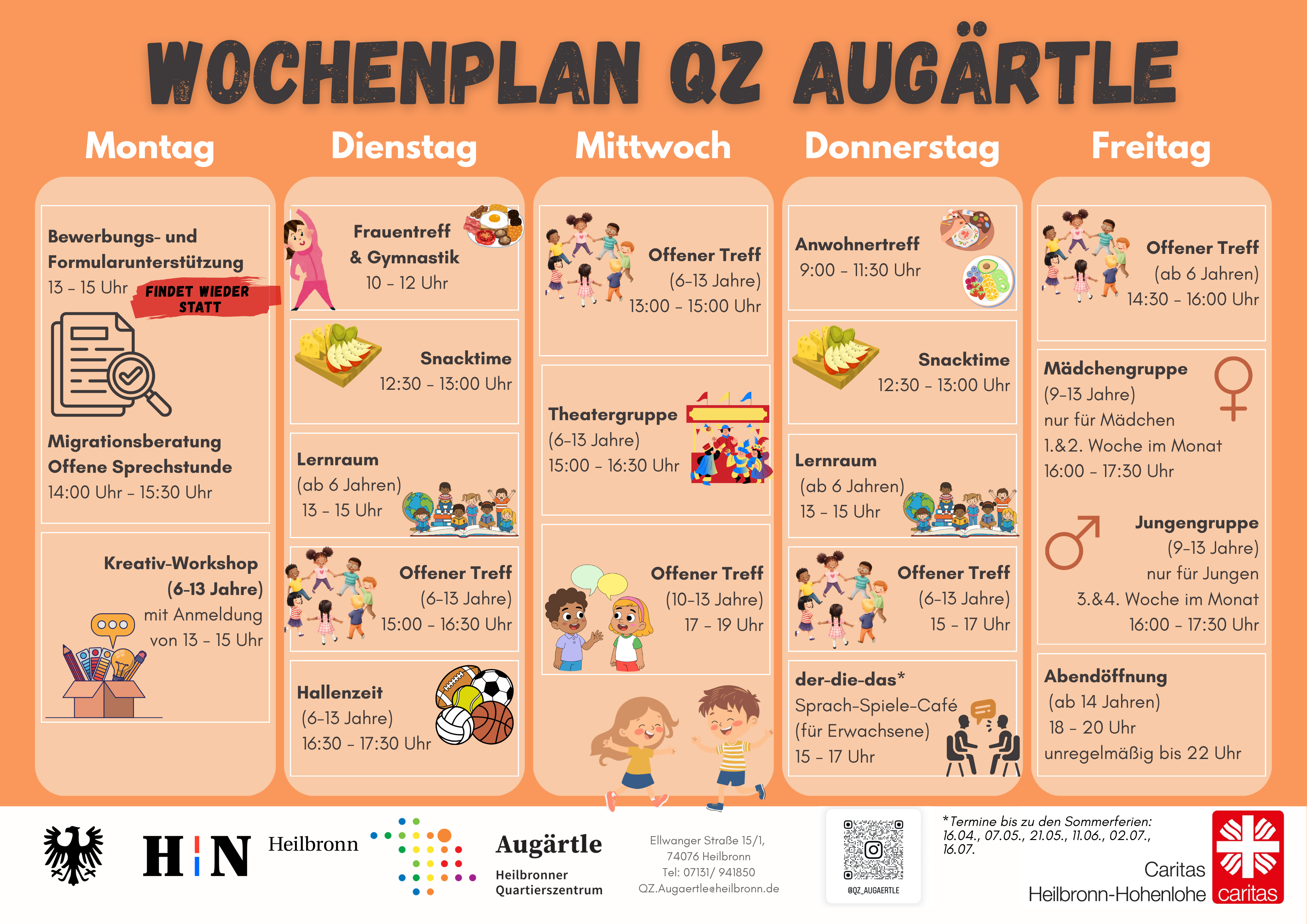 Das Bild zeigt einen übersichtlich gestalteten Wochenplan des Quartierszentrums Augärtle in Heilbronn. Die Angebote sind nach Wochentagen von Montag bis Freitag in Spalten gegliedert. Am Montag finden unter anderem eine offene Sprechstunde zur Migrationsberatung sowie ein Kreativ Workshop für Kinder statt, während ein Termin zur Formularunterstützung vorübergehend ausgesetzt ist. Am Dienstag gibt es Angebote wie Frauentreff und Gymnastik, Snacktime, Lernraum, einen offenen Treff sowie Hallenzeit für Kinder. Am Mittwoch stehen ein offener Treff, eine Theatergruppe und ein weiterer offener Treff für ältere Kinder auf dem Programm. Am Donnerstag umfasst der Plan einen Anwohnertreff, Snacktime, Lernraum, offenen Treff sowie ein Sprach Spiele Café für Erwachsene. Am Freitag werden ein offener Treff, eine Mädchen und eine Jungengruppe sowie eine Abendöffnung für Jugendliche angeboten. Am unteren Rand sind Logos der Stadt Heilbronn, des Quartierszentrums Augärtle und der Caritas sowie Kontaktinformationen und ein QR Code abgebildet.