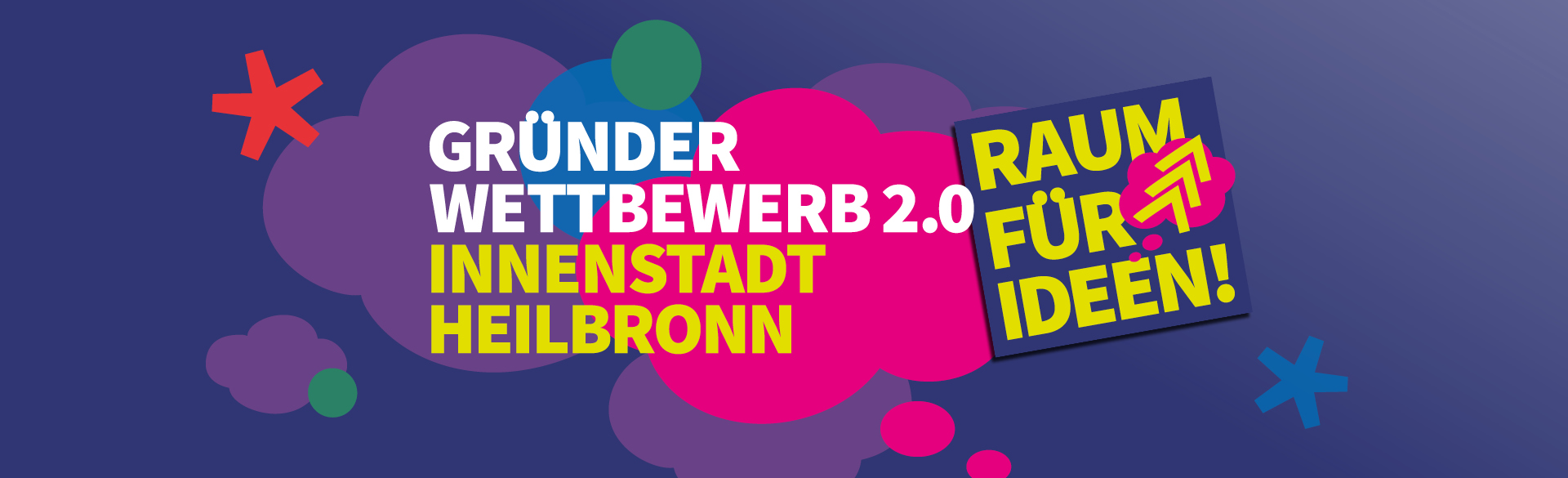 Bunte Grafik in Pink, Gelb und Blau mit der Aufschrift „Gründerwettbewerb 2.0 Innenstadt Heilbronn“ und dem Motto „Raum für Ideen!“.