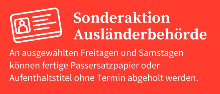 An ausgewählten Freitagen und Samstagen können bereits beantragte Passersatzpapier oder Aufenthaltstitel ohne Termin abgeholt werden.
