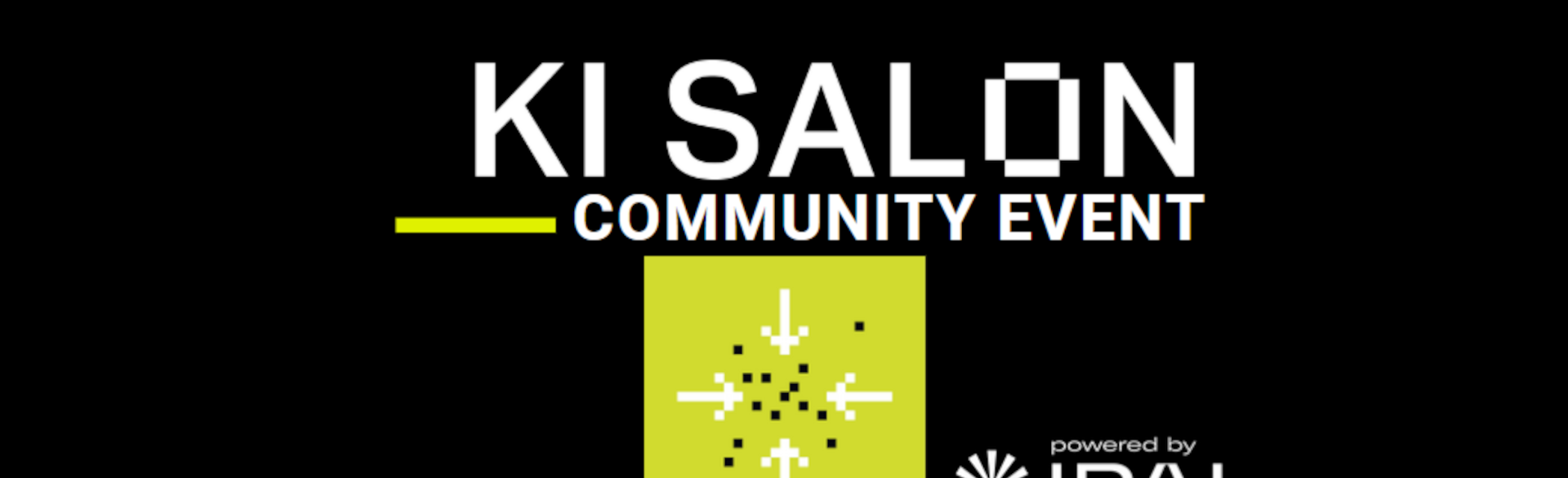 KI Salon Community Event #16 powerded by IPAI Foundation